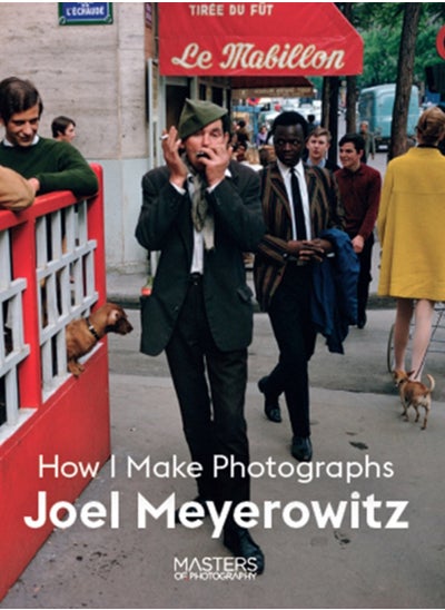 Buy Joel Meyerowitz : How I Make Photographs in UAE