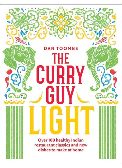 اشتري The Curry Guy Light: Over 100 Lighter, Fresher Indian Curry Classics في الامارات