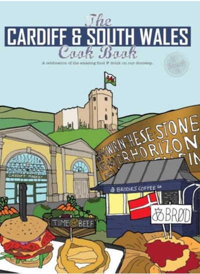 اشتري The Cardiff Cook Book : A celebration of the amazing food and drink on our doorstep : 30 في السعودية