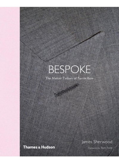 اشتري Savile Row : The Master Tailors of British Bespoke في الامارات