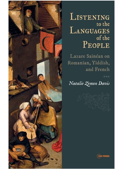 اشتري Listening to the Languages of the People : Lazare Sainean on Romanian, Yiddish, and French في السعودية