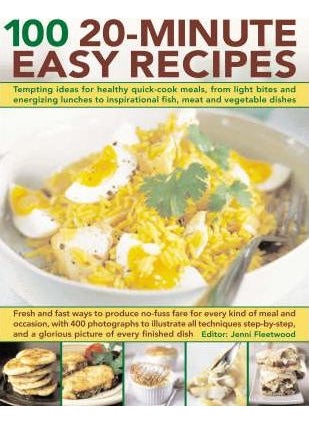 Buy ^(R)100 20-minute Easy Recipes: Tempting Ideas for Healthy Quick-cook Meals, from Energizing Lunches in UAE