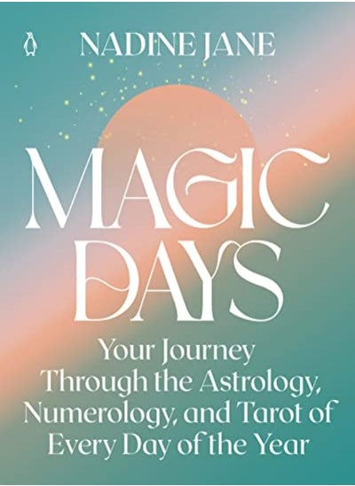 اشتري Magic Days Your Journey Through The Astrology Numerology And Tarot Of Every Day Of The Year by Jane, Nadine Paperback في الامارات