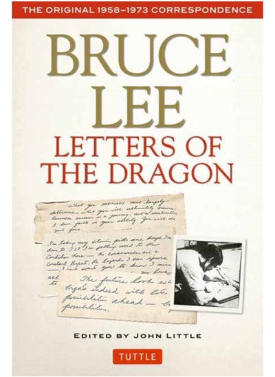 اشتري Bruce Lee Letters of the Dragon : The Original 1958-1973 Correspondence في السعودية