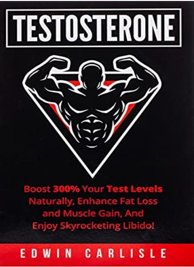 Buy Testosterone: Boost 300% Your Test Levels Naturally, Enhance Fat Loss and Muscle Gain, And Enjoy Sky in UAE