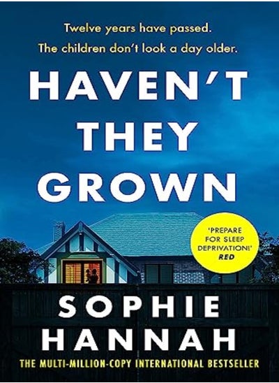 اشتري Havent They Grown The Addictive And Engrossing Richard & Judy Book Club Pick by Sophie Hannah Paperback في الامارات