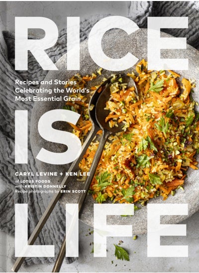 اشتري Rice Is Life : Recipes and Stories Celebrating the World's Most Essential Grain في السعودية