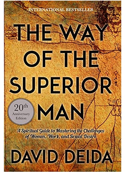 اشتري The Way of the Superior Man: A Spiritual Guide to Mastering the Challenges of Women, Work, and Sexual Desire (20th Anniversary Edition) في الامارات