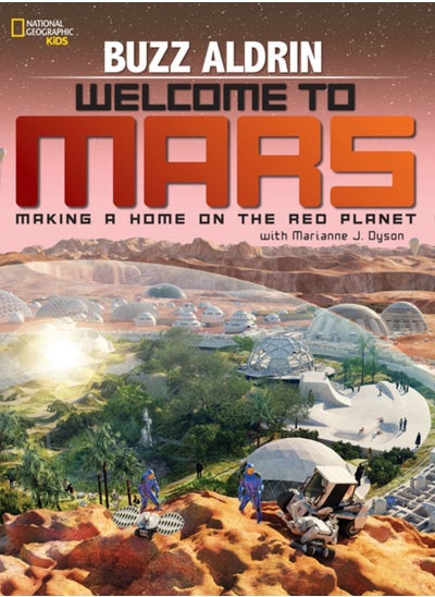 اشتري Welcome to Mars : Making a Home on the Red Planet في الامارات