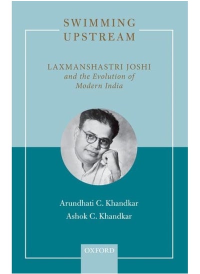 اشتري Swimming Upstream: Laxmanshastri Joshi and the Evolution of Modern India في الامارات