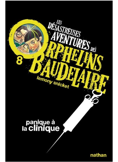 اشتري Les desastreuses aventures des Orphelins Baudelaire: Panique a la clinique في الامارات