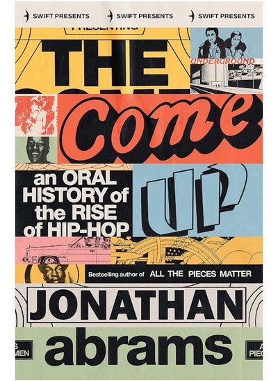 Buy The Come Up: An Oral History of the Rise of Hip-Hop in UAE