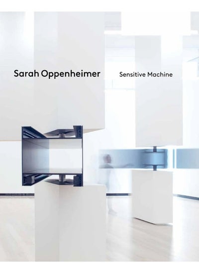 Buy Sarah Oppenheimer: Sensitive Machine in UAE