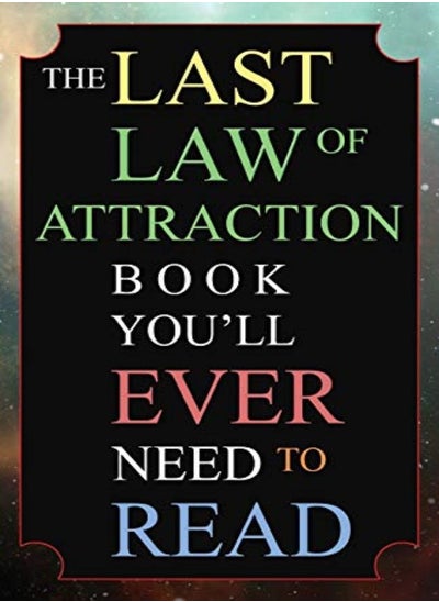 Buy The Last Law of Attraction Book You'll Ever Need To Read: The Missing Key To Finally Tapping Into Th in UAE