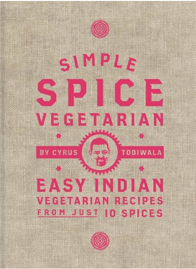 Buy Simple Spice Vegetarian : Easy Indian vegetarian recipes from just 10 spices in Saudi Arabia