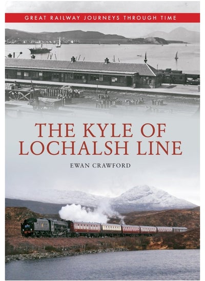 اشتري The Kyle of Lochalsh Line Great Railway Journeys Through Time في الامارات