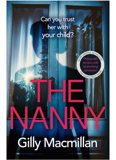 اشتري The Nanny: Can you trust her with your child? The Richard & Judy pick for spring 2020 في الامارات