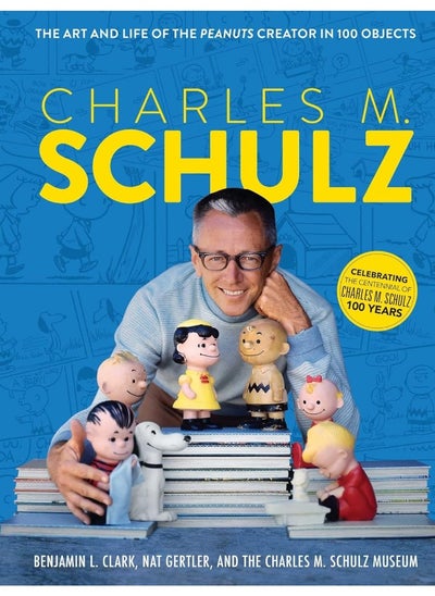 Buy Charles M. Schulz: The Creator of PEANUTS in 100 Objects in UAE