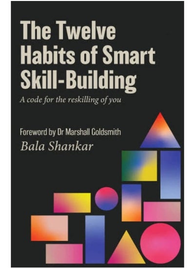 اشتري The Twelve Habits of Smart Skill-Building في الامارات