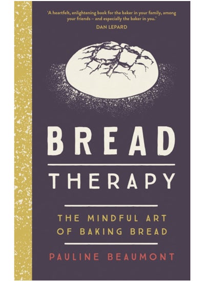 Buy Bread Therapy : The Mindful Art of Baking Bread in UAE