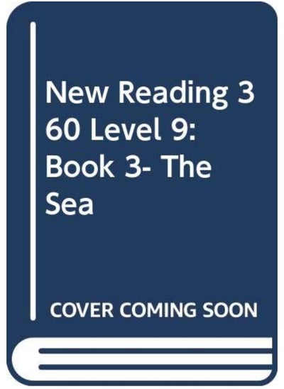 Buy New Reading 360 Level 9: Book 3- The Sea in UAE