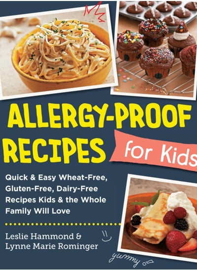 Buy Allergy-Proof Recipes for Kids : Quick and Easy Wheat-Free, Gluten-Free, Dairy-Free Recipes Kids and the Whole Family Will Love in Saudi Arabia