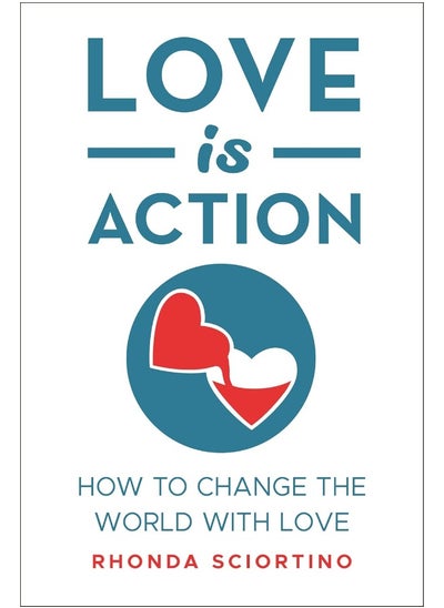 Buy Love is Action: How to Change the World with Love in UAE