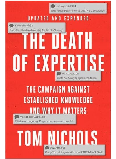 اشتري The Death Of Expertise The Campaign Against Established Knowledge And Why It Matters في الامارات