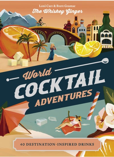 اشتري World Cocktail Adventures : 40 Destination-inspired Drinks في السعودية