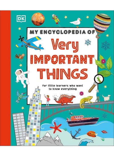 اشتري My Encyclopedia of Very Important Things: For Little Learners Who Want to Know Everything في الامارات