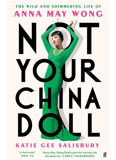 اشتري Not Your China Doll: The Wild and Shimmering Life of Anna May Wong في الامارات