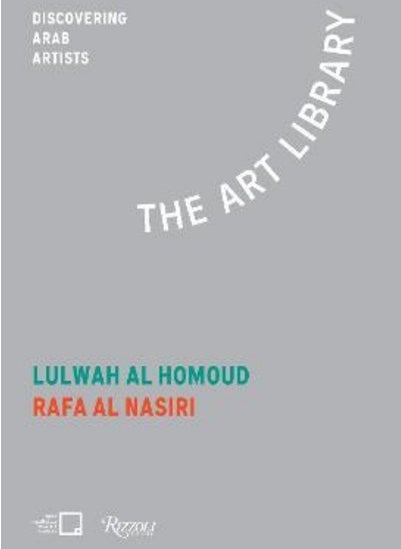 Buy Lulwah Al Homoud, Rafa Nasiri: The Art Library: Discovering Arab Artists in UAE