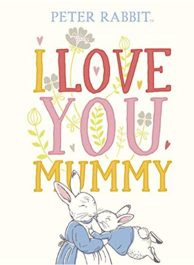 Buy Peter Rabbit I Love You Mummy in UAE