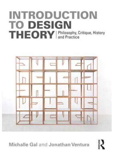 Buy Introduction to Design Theory : Philosophy, Critique, History and Practice in Saudi Arabia