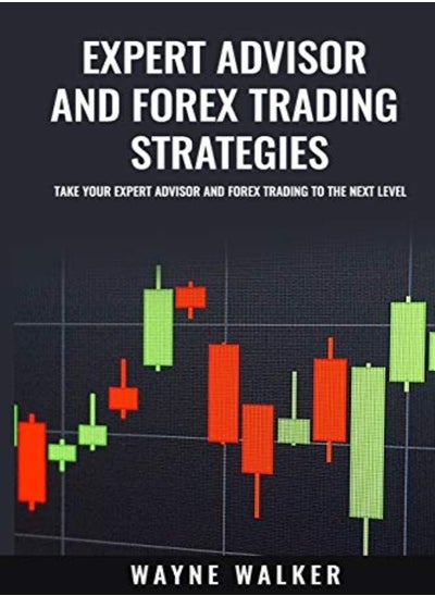 Buy Expert Advisor And Forex Trading Strategies: Take Your Expert Advisor And Forex Trading To The Next in UAE