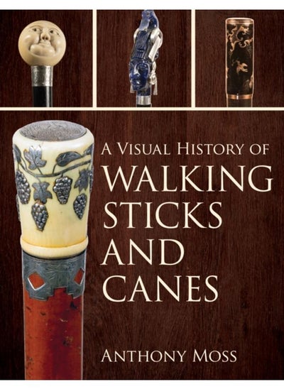 اشتري A Visual History of Walking Sticks and Canes في الامارات