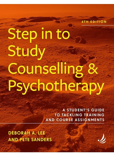 Buy Step in to Study Counselling and Psychotherapy: A student’s guide to tackling counselling training and course assignments in UAE