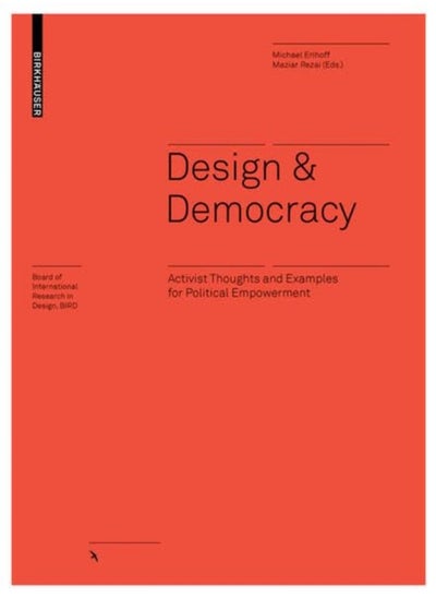 Buy Design & Democracy: Activist Thoughts and Examples for Political Empowerment in UAE