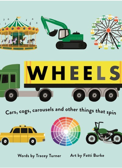 اشتري Wheels : Cars, Cogs, Carousels and Other Things That Spin في السعودية