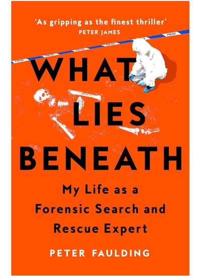 اشتري What Lies Beneath: My life as a forensic search and rescue expert في الامارات