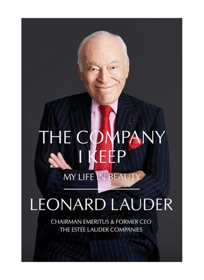 اشتري The Company I Keep My Life In Beauty Hardcover في الامارات