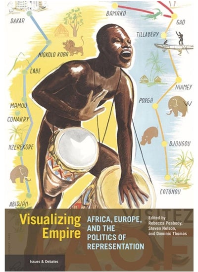 Buy Visualizing Empire - Africa, Europe, and the Politics of Representation in UAE