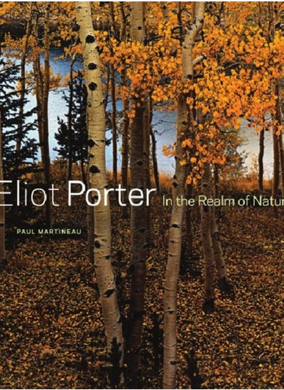 اشتري Eliot Porter - In the Realm of Nature في الامارات