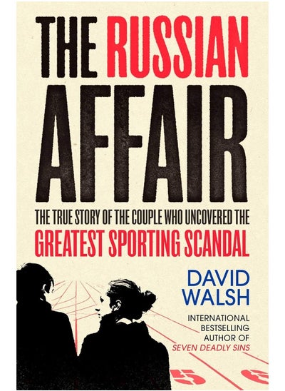 اشتري The Russian Affair: The True Story of the Couple who Uncovered the Greatest Sporting Scandal في الامارات