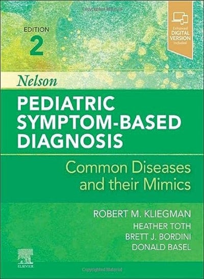 Buy Nelson Pediatric Symptom-Based Diagnosis: Common Diseases And Their Mimics in UAE
