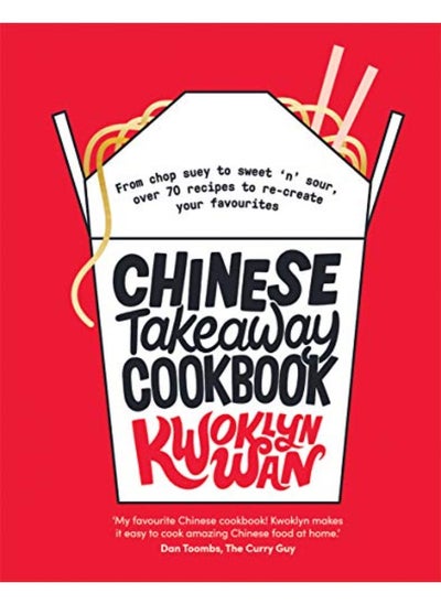 Buy Chinese Takeaway Cookbook: From chop suey to sweet 'n' sour, over 70 recipes to re-create your favou in UAE