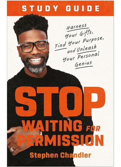 Buy Stop Waiting for Permission Study Guide: Harness Your Gifts, Find Your Purpose, and Unleash in UAE