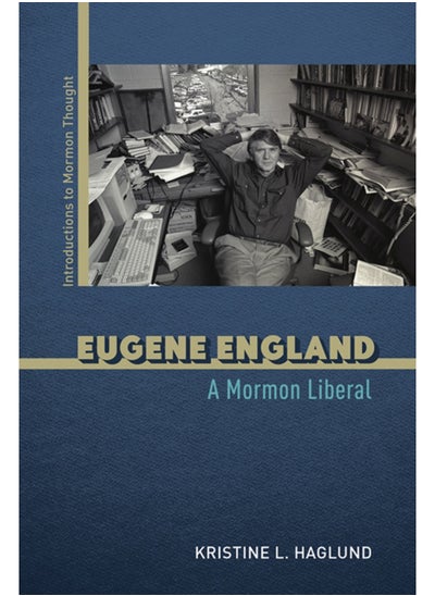 Buy Eugene England : A Mormon Liberal in UAE