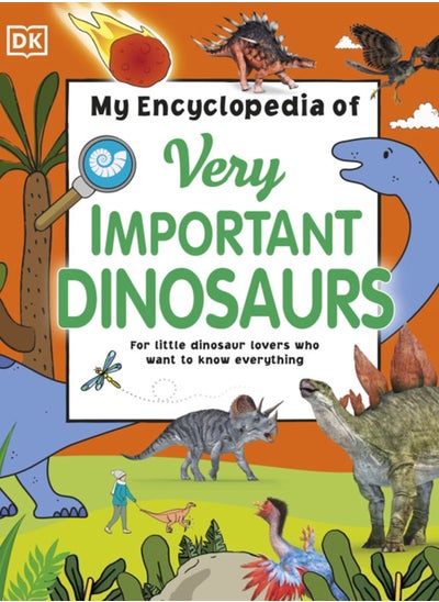 Buy My Encyclopedia of Very Important Dinosaurs : For Little Dinosaur Lovers Who Want to Know Everything in UAE