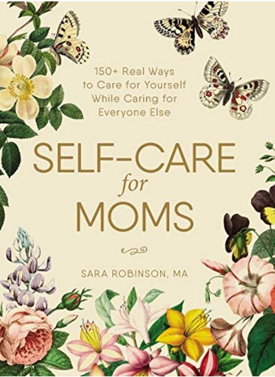 اشتري Selfcare For Moms 150+ Real Ways To Care For Yourself While Caring For Everyone Else by Robinson, Sara Hardcover في الامارات